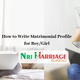 Illustration for article titled How to Write Matrimonial Profile for Boy or Girl